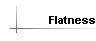 Flatness